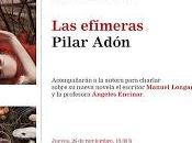 Presentación "Las Efímeras" Pilar Adón