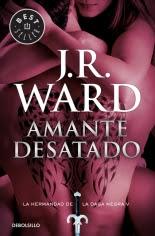 Amante Desatado, J. R. Ward
