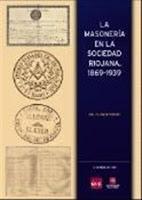 Publican el libro 'La masonería en la sociedad riojana, 1869-1939'