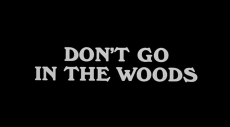 Don’t go in the woods (1981) – arrancadme los ojos