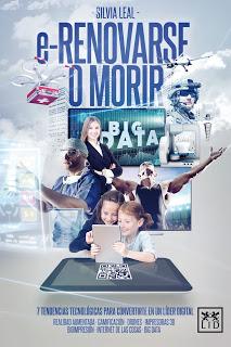 e-Renovarse o morir; 7 tendencias tecnológicas para convertirte en un líder digital