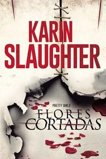 Flores cortadas, de Karin Slaughter