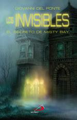 Los Invisibles. El secreto de Misty Bay.