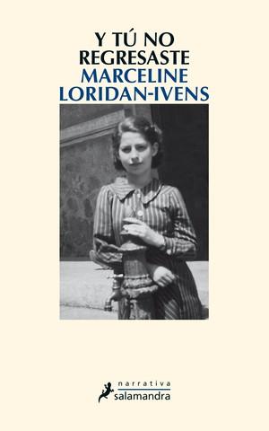 Reseña: Y tú no regresaste, de Marceline Loridan-ivens