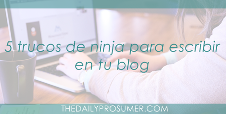 trucos-ninja-para-escribir-tu-blog