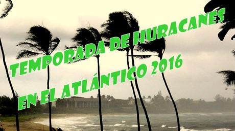 Lista de nombres para la Temporada de Huracanes en el Atlántico 2016