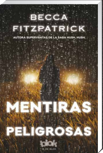 Mentiras-peligrosas-leerlo-todo Portada en español de 'Dangerous Lies', nuevo libro de Becca Fitzpatrick - Leerlo Todo