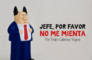 Jefe por favor no me mienta