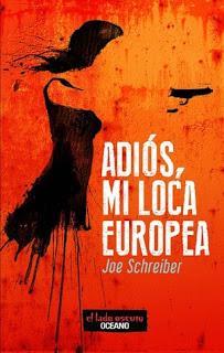 Adiós, mi loca europea — Joe Schreiber