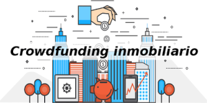 Crowdfunding inmobiliario la nueva manera de invertir en propiedades