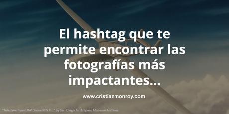 El hashtag que te permite encontrar las fotografías más impactantes tomadas con drones