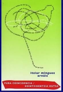 Pura coincidencia / Kointzidentzia Hutsa, de Itziar Mínguez Arnáiz