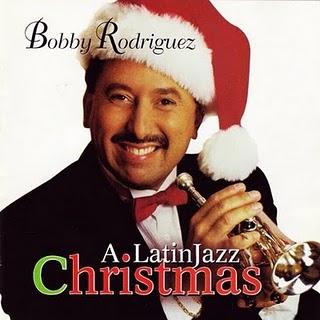 Bobby Rodriguez-A Latin Jazz Christmas