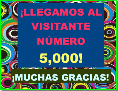 ¡¡¡5,000 VISITAS!!!