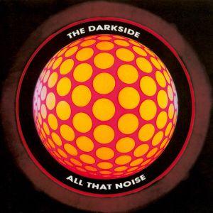 THE DARKSIDE | All That Noise | Disco Recomendado
