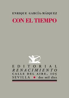 Cuatro notas sobre Con el tiempo, de Enrique García-Máiquez