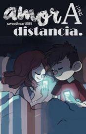 Amor a Distancia © [#1 y #2]