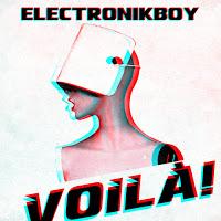 ELECTRONIKBOY - VOILA!