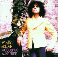 MARC BOLAN - ACUSTIC WARRIOR