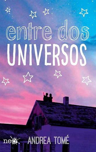 Reseña: Entre dos universos, Andrea Tomé