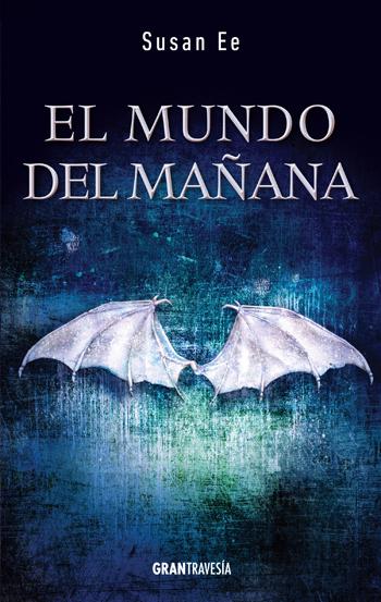 Reseña: El mundo del mañana (El fin de los tiempos #2)