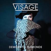 VISAGE -  DEMONS TO DIAMONDS