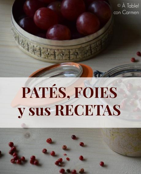 Patés, Foies y sus Recetas