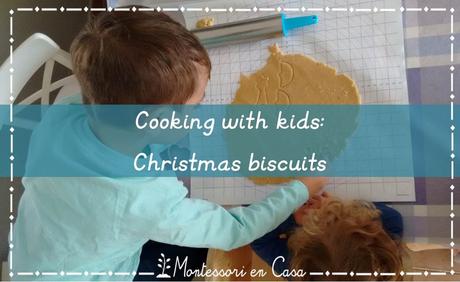 Cocina con niños: Galletas de Navidad – Cooking with kids: Christmas biscuits