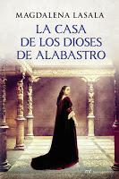 La casa de los dioses de alabastro (Magdalena Lasala)