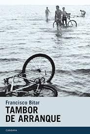 “Tambor de Arranque” de Francisco Bitar