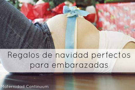 Regalos de navidad perfectos para embarazadas embarazada_regalos
