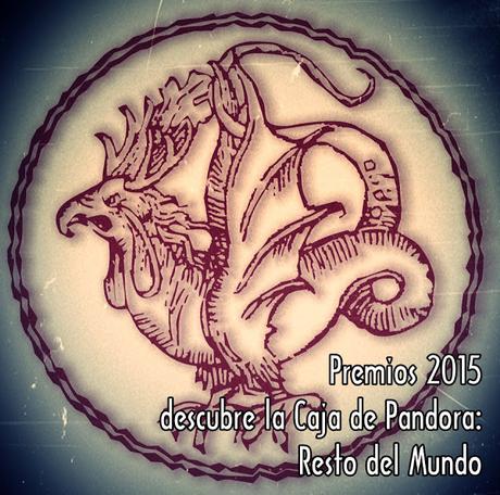 PREMIOS 2015 DESCUBRE LA CAJA DE PANDORA PARTE III/III: RESTO DEL MUNDO (según administrador)