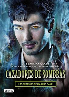 Cazadores de sombras. Las crónicas de Magnus Bane