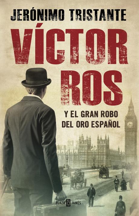 Víctor Ros y el gran robo del oro español, de Jerónimo Tristante