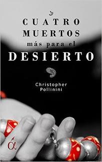 Cuatro muertos más para el desierto | Christopher Pollinini