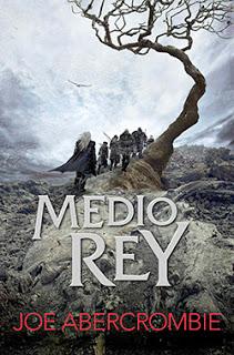 Medio Rey (El Mar Quebrado 1), de Joe Abercrombie