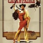 Trailer y posters de Casa de mi padre