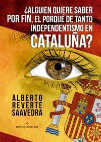 http://editorialcirculorojo.com/alguien-quiere-saber-por-fin-el-porque-de-tanto-independentismo-en-cataluna/