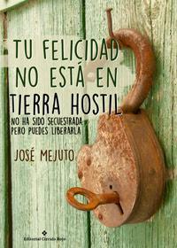 http://editorialcirculorojo.com/tu-felicidad-no-esta-en-tierra-hostil/