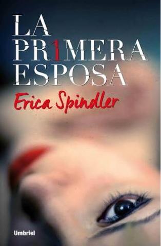 Reseña 'La Primera Esposa' de Erica Spindler