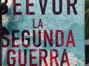 SEGUNDA GUERRA MUNDIAL. Antony Beevor (2012)
