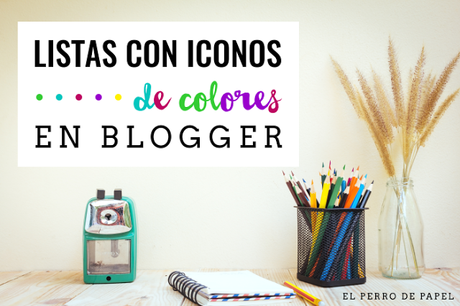 Programa listas con iconos de colores en Blogger