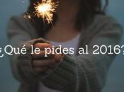 ¿qué pides 2016?