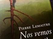 vemos allá arriba (Pierre Lemaitre)