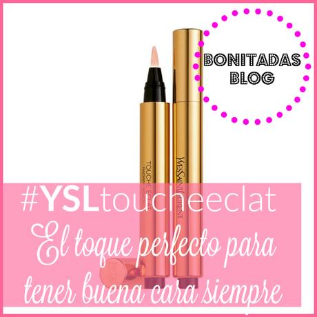 El Toque Perfecto Para Tener Buena Cara Siempre: YSL Le Touche Éclat