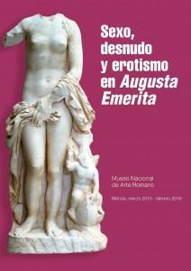 Exposiciones que pudimos visitar en España en 2015 sexo y erotismo augusta emerita