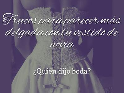Trucos para parecer más delgada con tu vestido de novia