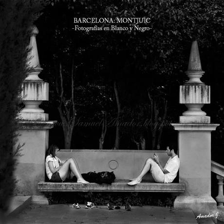 BARCELONA: MONTJUIC -FOTOGRAFÍAS EN BLANCO Y NEGRO-