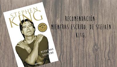 Recomendación: Mientras escribo, de Stephen King: