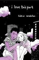 I Love this Part, de Tillie Walden. El amor en los tiempos del iPod